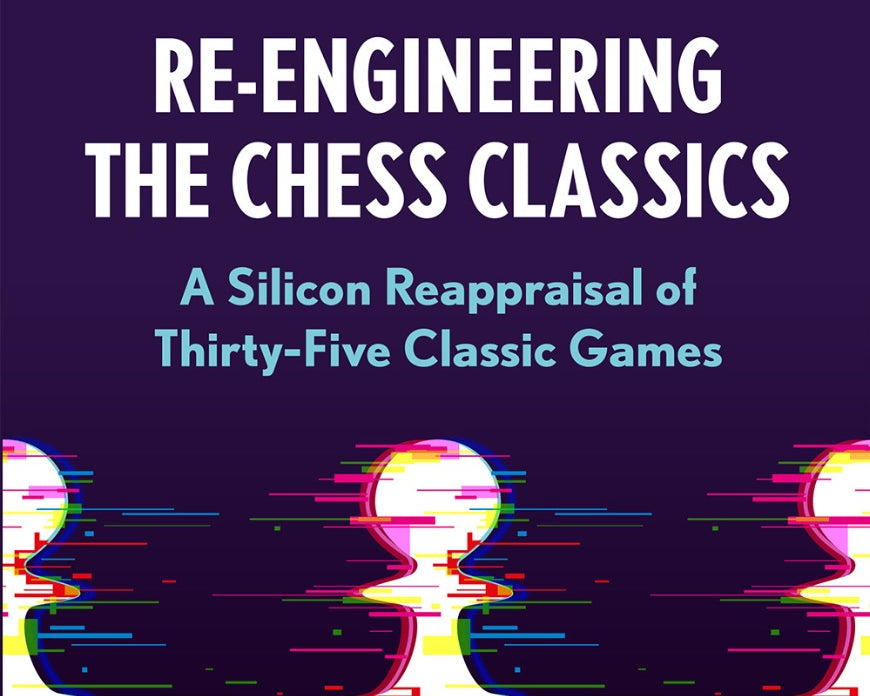 re-engineering-the-chess-classics-9789083311265_eaab7c90-1511-4fbd-ad8f-15b1a80ec49f.jpg