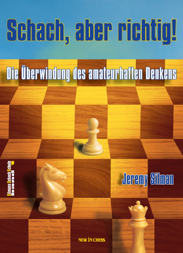 Schach, aber Richtig! - Schach, aber Richtig!