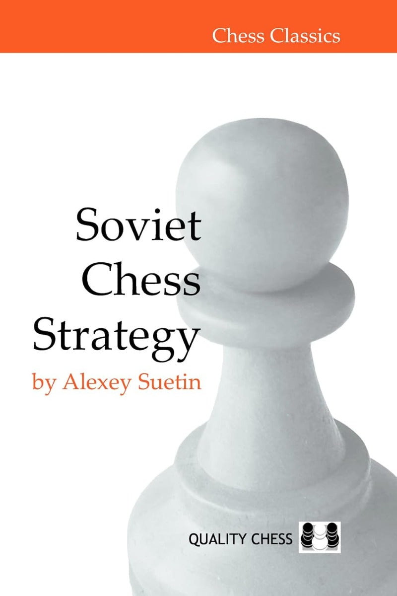 Soviet Chess Strategy by Alexey Suetin (twarda okładka) - Soviet Chess Strategy by Alexey Suetin (twarda okładka)