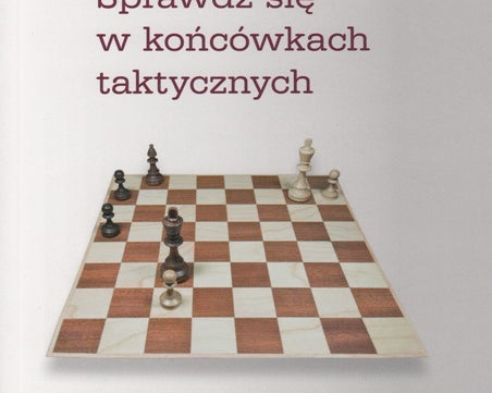 sprawdz-sie-w-koncowkach-taktycznych-jerzy-konikowski-9788362908141.jpg