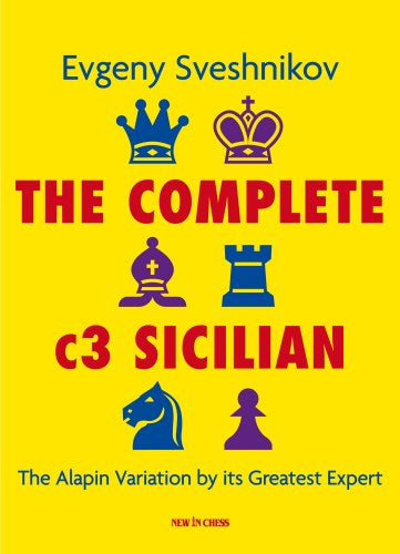 The Complete c3 Sicilian - The Complete c3 Sicilian