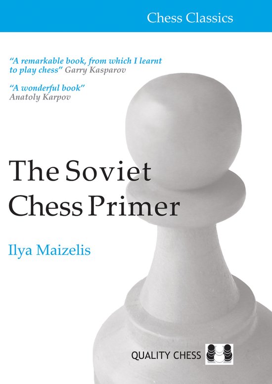 The Soviet Chess Primer by Ilya Maizelis (miękka okładka) - The Soviet Chess Primer by Ilya Maizelis (miękka okładka)
