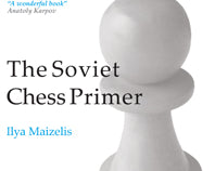 the-soviet-chess-primer-by-ilya-maizelis-twarda-okladka-9781784831448_0468090c-4753-4414-bdc5-dc5e7e8121c6.jpg