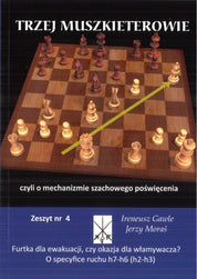Los tres mosqueteros, cuaderno n.º 4 «Sobre las particularidades del movimiento h7-h6 (h2-h3)» - I. Gawle, J. Moraś