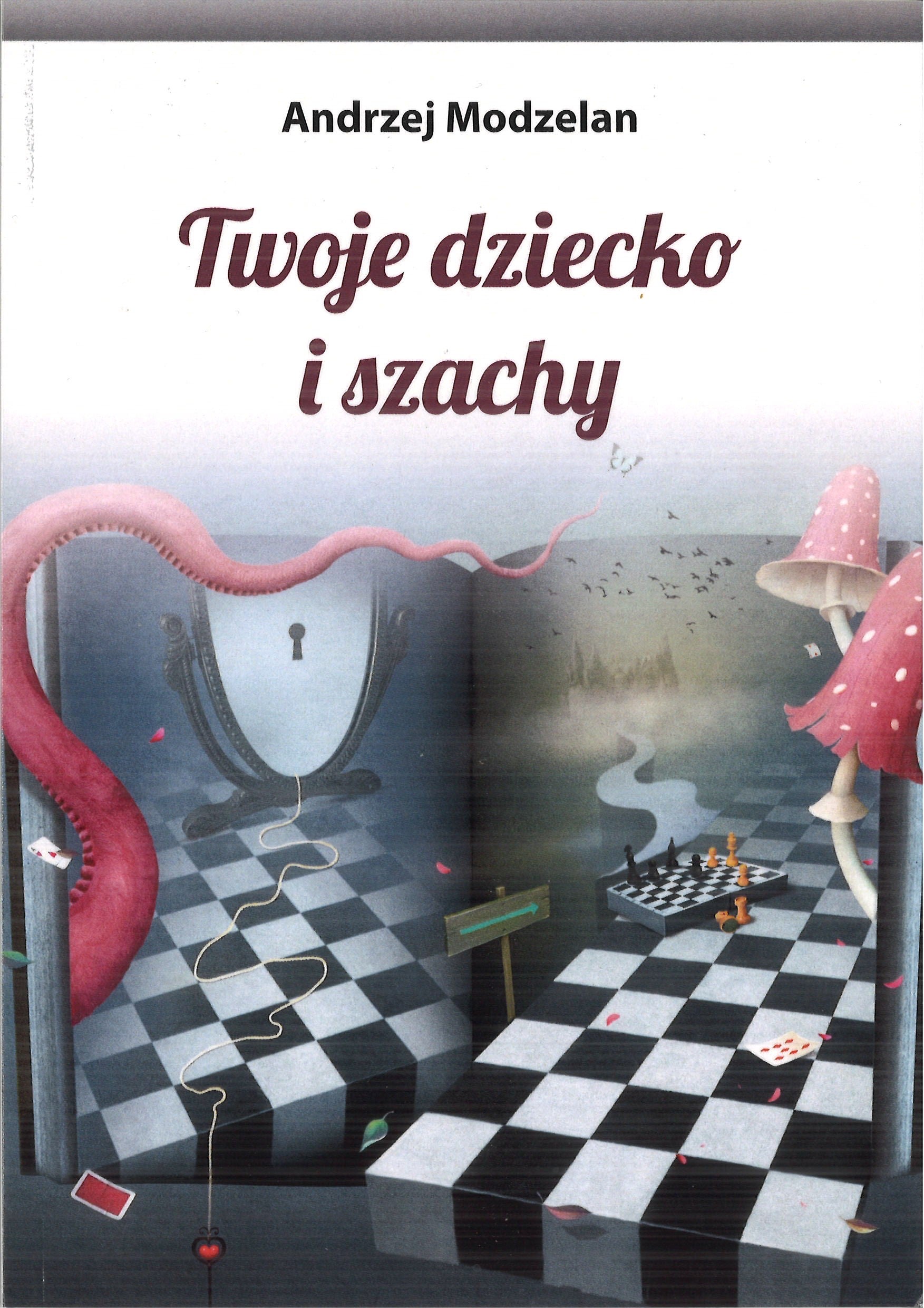 Tu hijo y el ajedrez - Andrzej Modzelan - Tu hijo y el ajedrez - Andrzej Modzelan