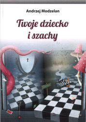 Tu hijo y el ajedrez - Andrzej Modzelan