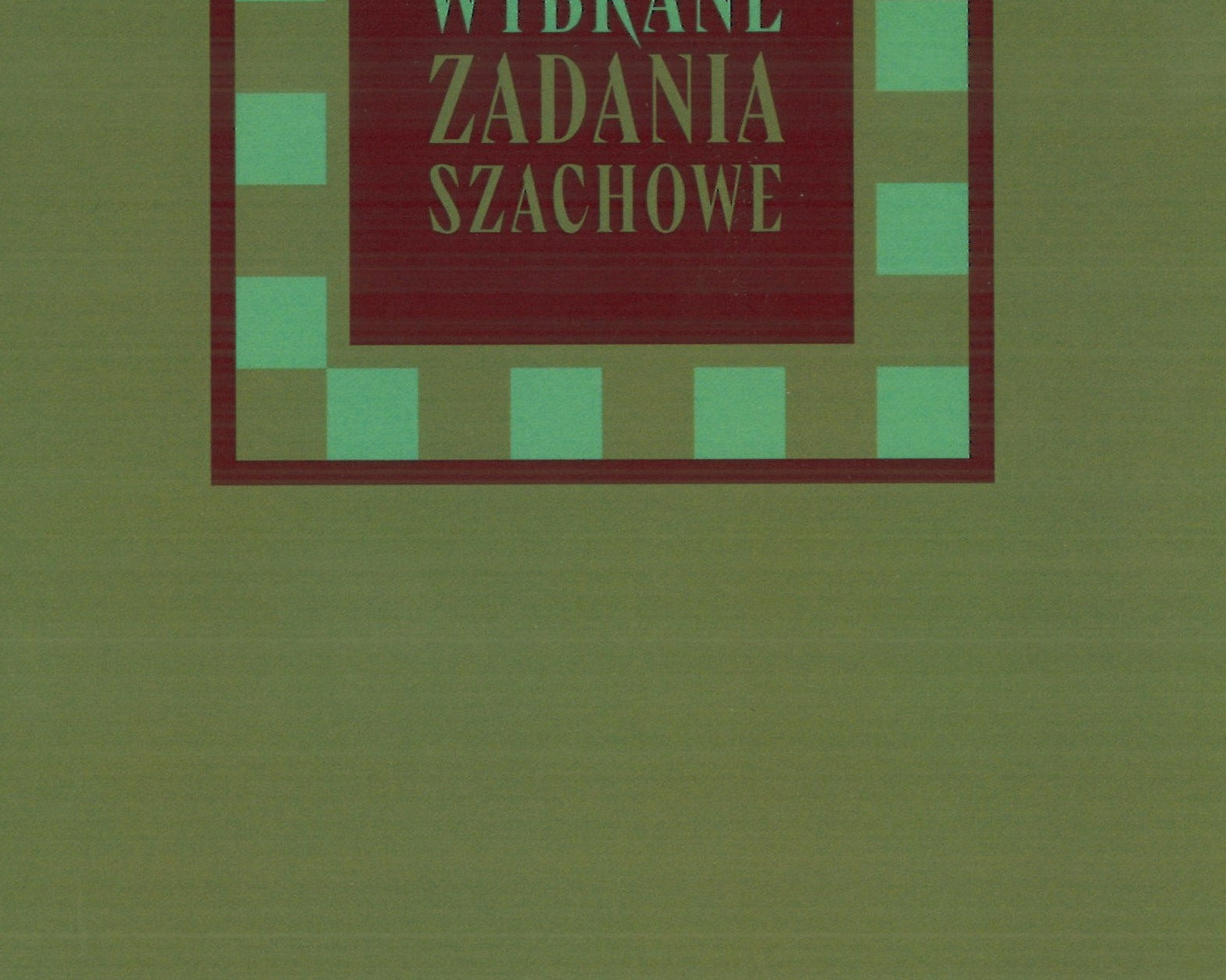 wybrane-zadania-szachowe-kazimierz-grabowski-9788367636766.jpg